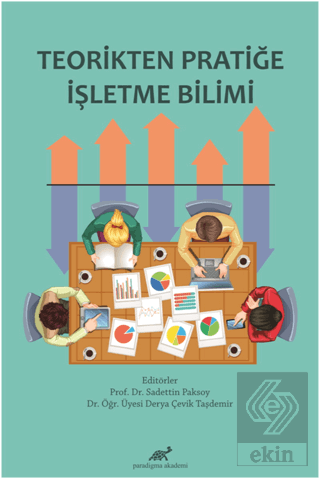 Teorikten Pratiğe İşletme Bilimi