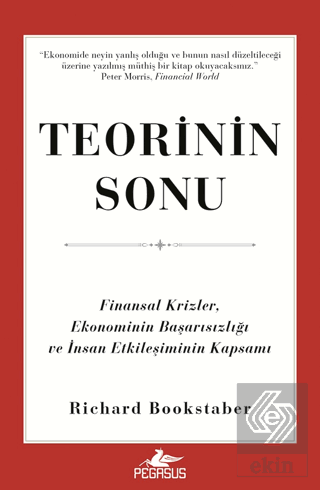 Teorinin Sonu: Finansal Krizler, Ekonominin Başarısızlığı ve İnsan Etk