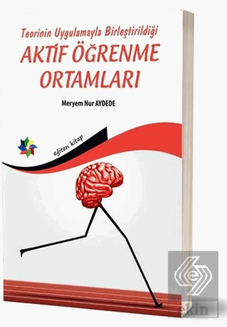 Teorinin Uygulamayla Birleştirildiği Aktif Öğrenme