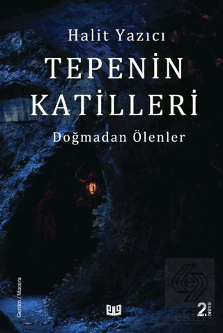 Tepenin Katilleri - Doğmadan Ölenler