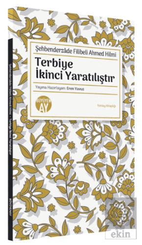 Terbiye İkinci Yaratılıştır