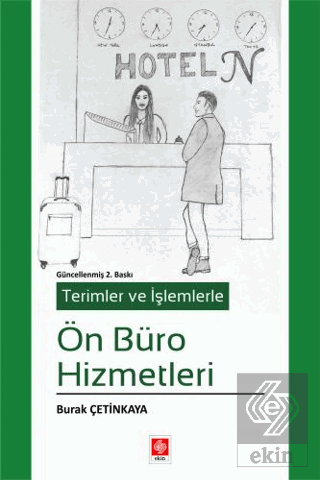 Terimler ve İşlemlerle Ön Büro Hizmetleri Burak Çetinkaya