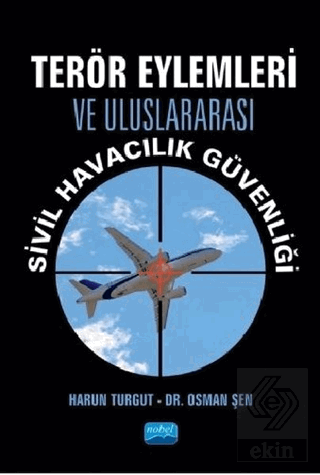 Terör Eylemleri ve Uluslararası Sivil Havacılık Gü