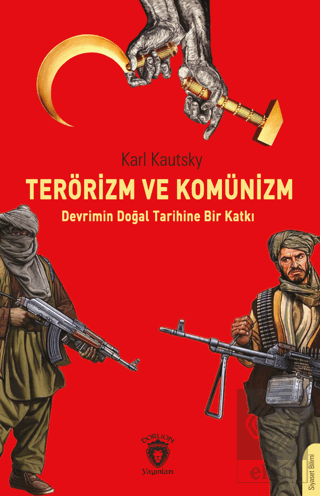 Terörizm ve Komünizm Devrimin Doğal Tarihine Bir Katkı