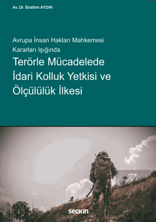 Terörle Mücadelede İdari Kolluk Yetkisi ve Ölçülülük İlkesi