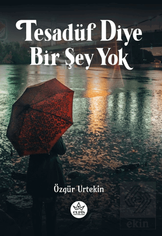 Tesadüf Diye Bir Şey Yok