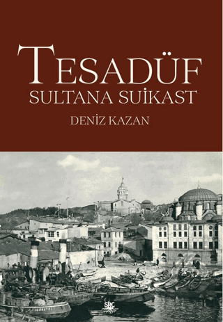 Tesadüf - Sultana Suikast