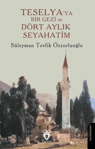 Teselya'ya Bir Gezi ve Dört Aylık Seyahatim