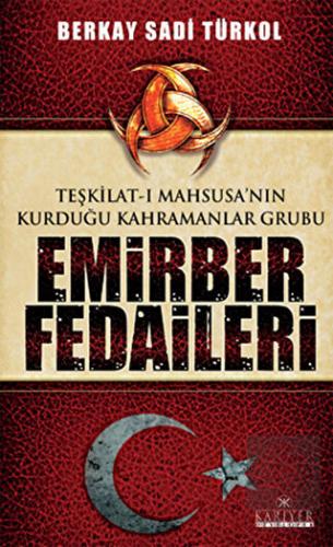 Teşkilat-ı Mahsusa\'nın Kurduğu Kahramanlar Grubu E