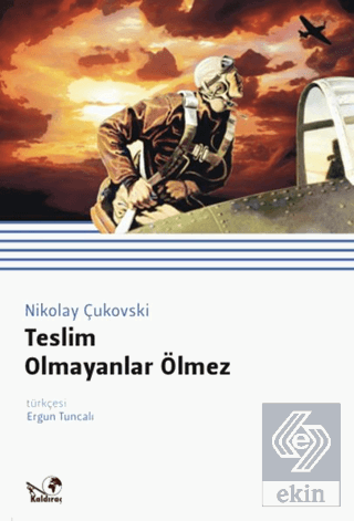 Teslim Olmayanlar Ölmez