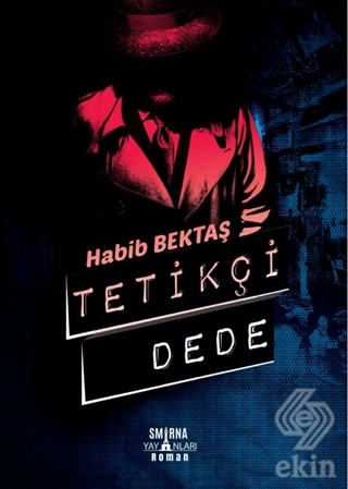 Tetikçi Dede (Ciltli)