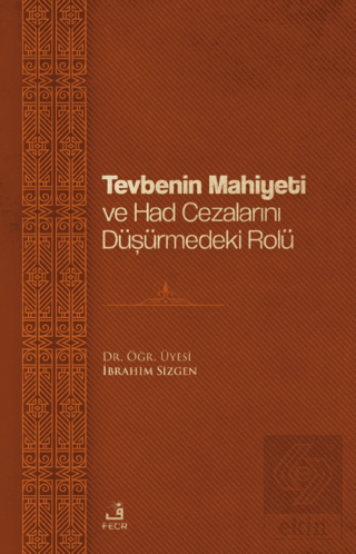 Tevbenin Mahiyeti ve Had Cezalarını Düşürmedeki Ro