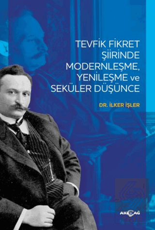 Tevfik Fikret Şiirinde Modernleşme Yenileşme ve Seküler Düşünce