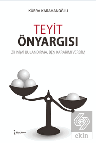 Teyit Önyargısı