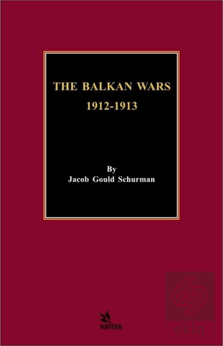 The Balkan Wars 1912 - 1913