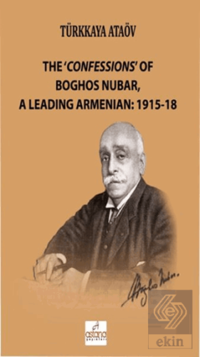 The 'Confessions' Of Boghos Nubar,A Leading Armeni