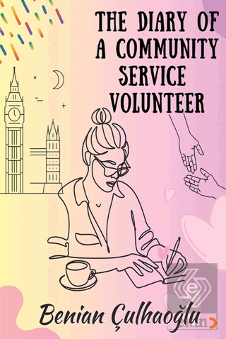 The Dıary Of A Communıty Servıce Volunteer