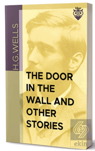 The Door in the Wall And Other Stories