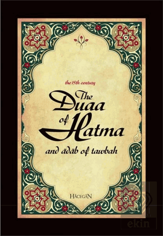 The Duaa of Hatma and Adab Of Tawbah (Hatme Duası