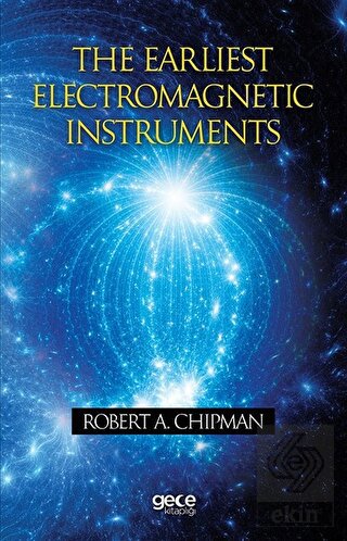 The Earliest Electromagnetic Instruments