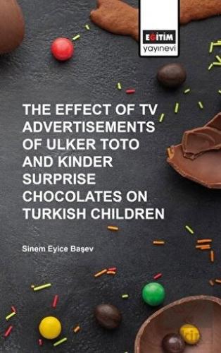 The Effect of Tv Advertisements of Ulker Toto and