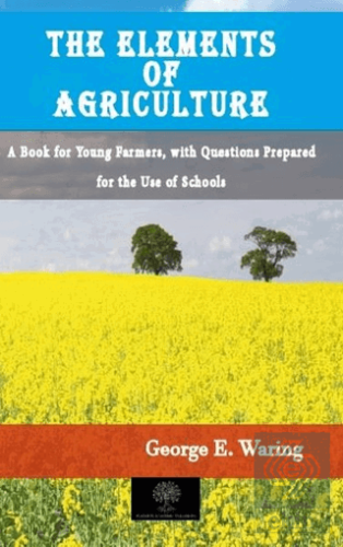 The Elements of Agriculture