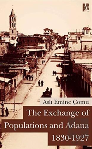 The Exchange of Populations and Adana (1830-1927)