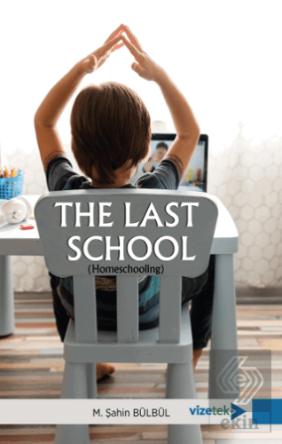 The Last School (Homeschooling)