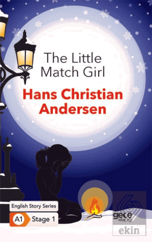 The Little Match Girl - İngilizce Hikayeler A1 St