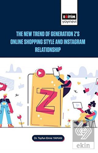 The New Trend of Generation Z\'s Online Shopping St