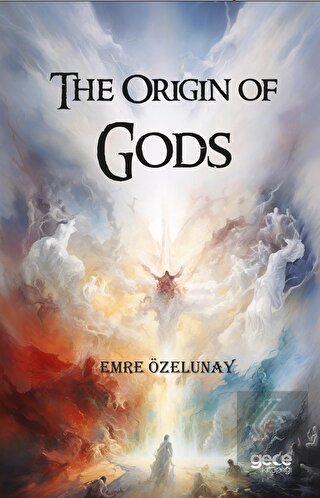 The Origin of Gods