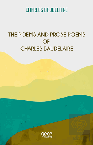 The Poems and Prose Poems of Charles Baudelaire