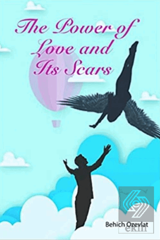 The Power of Love and Its Scars