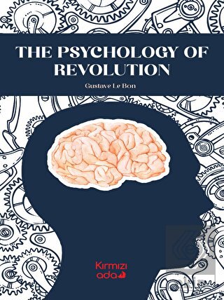 The Psychology Of Revolution