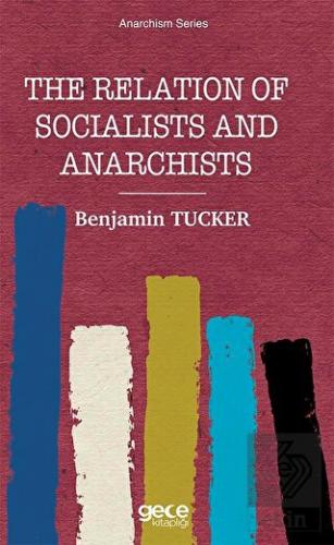 The Relation of Socialists and Anarchists