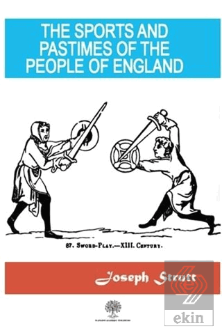 The Sports And Pastimes Of The People Of England