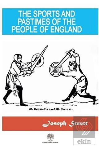 The Sports And Pastimes Of The People Of England