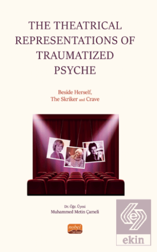 The Theatrical Representations of Traumatized Psyc