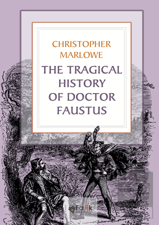 The Tragical History Of Doctor Faustus