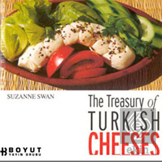 The Treasury of Turkish Cheeses Türkiye\'nin Peynir