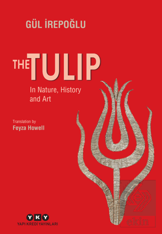 The Tulip - In Nature, History and Art