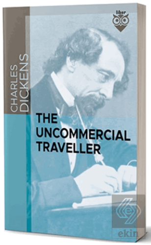 The Uncommercial Traveller