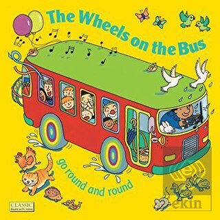 The Wheels on the Bus go Round and Round