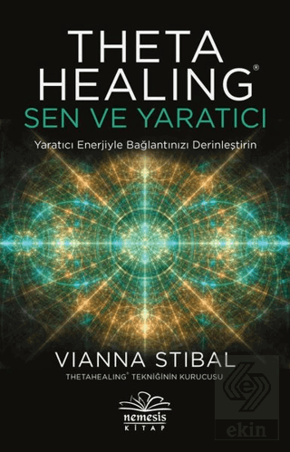 Theta Healing: Sen ve Yaratıcı