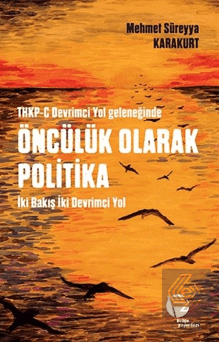 THKP-C Devrimci Yol Geleneğinde Öncülük Olarak Pol