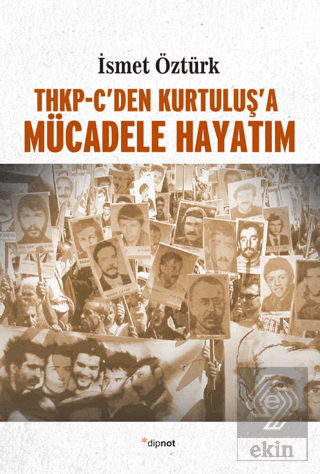 THKP-C\'den Kurtuluş\'a Mücadele Hayatım