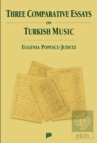 Three Comparative Essays on Turkish Music