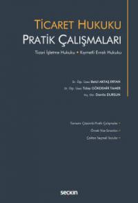 Ticaret Hukuku Pratik Çalışmaları Ticari İşletme