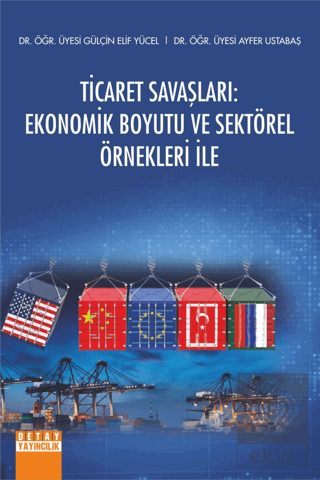 Ticaret Savaşları Ekonomik Boyutu ve Sektörel Örne