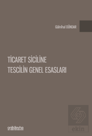 Ticaret Siciline Tescilin Genel Esasları